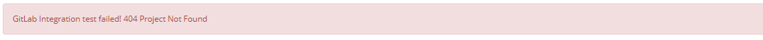 GitLab integration error message for incorrect Project ID configuration