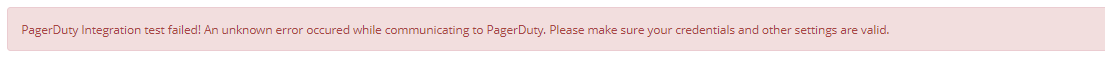 PagerDuty integration error messages for incorrect configuration