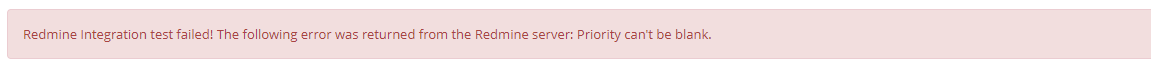 Redmine integration error messages showing URL, API key, and priority configuration issues