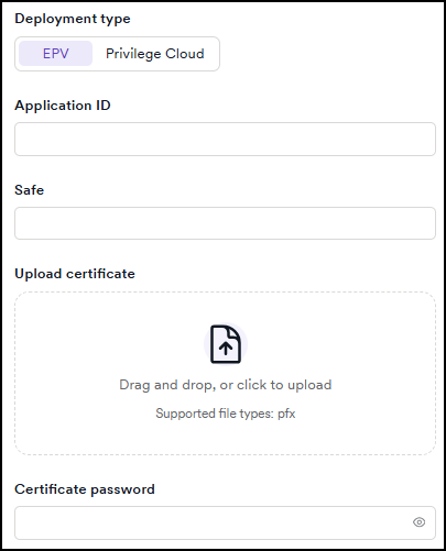 CyberArk Vault configuration form with EPV deployment type selected, showing Application ID, Safe, Upload certificate, and Certificate password fields