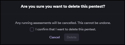 Delete pentest dialog showing a confirmation checkbox and a Delete button