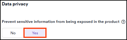 Data privacy section showing the Prevent sensitive information from being exposed in the product toggle with No and Yes options