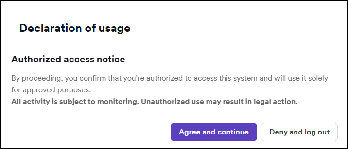 Declaration of usage dialog displayed to users after login, with Agree and continue and Deny and log out buttons