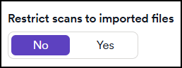 Restrict scans to imported files toggle switch.